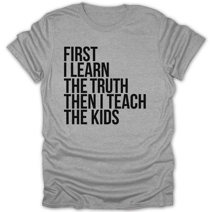 First I Learn The Truth Tee - Zion Threadz