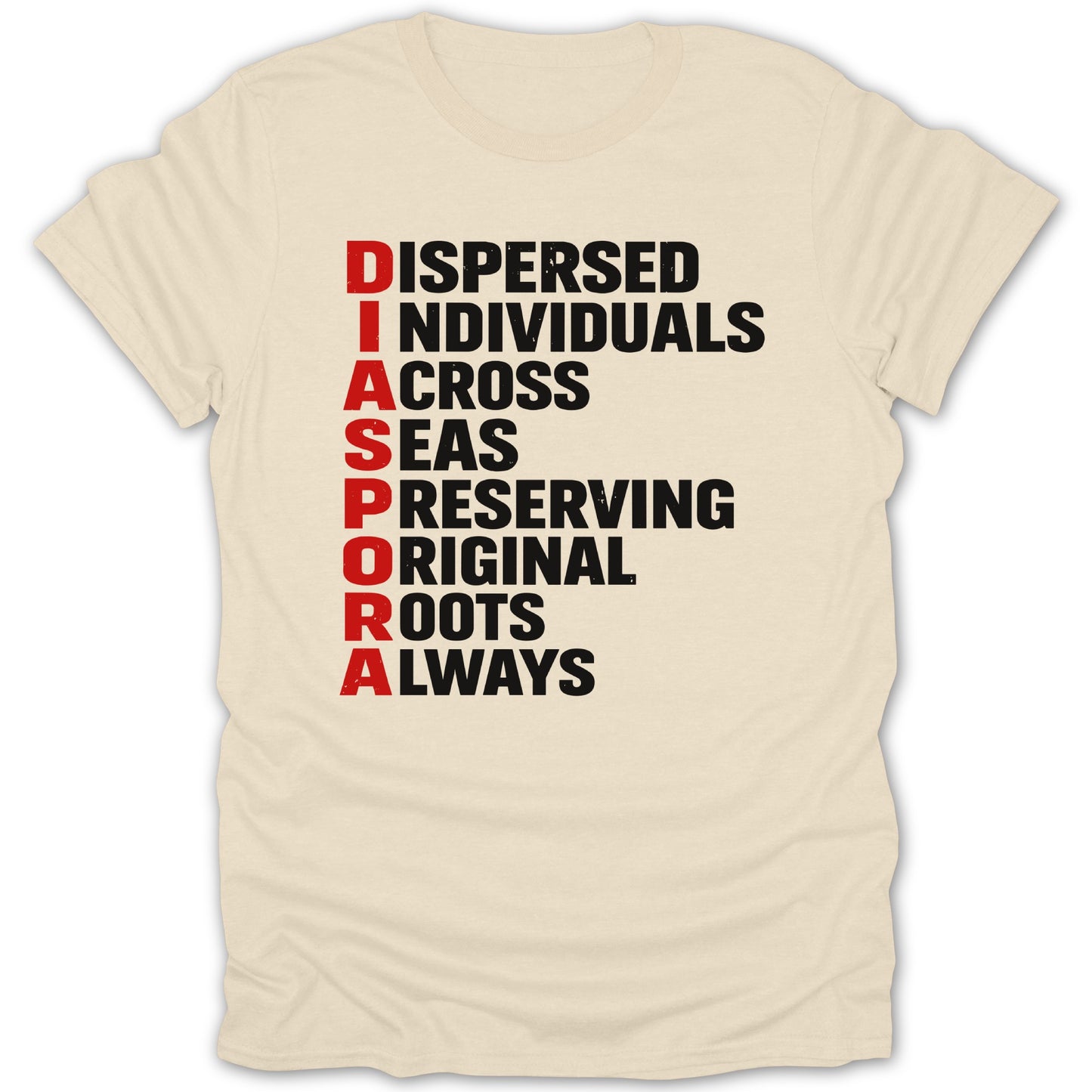Unique Phrase Diaspora Individuals T-Shirt for All Sizes
