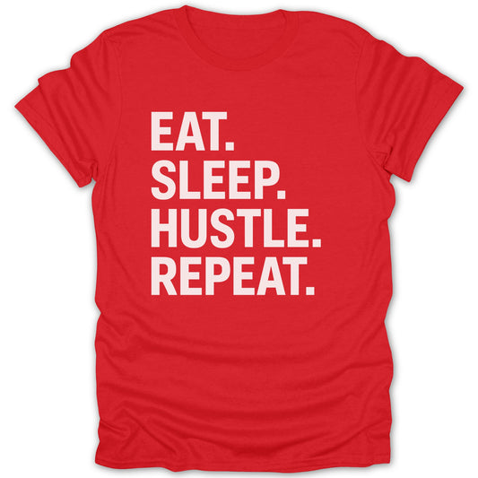Eat. Sleep. Hustle. Repeat. T-Shirt product