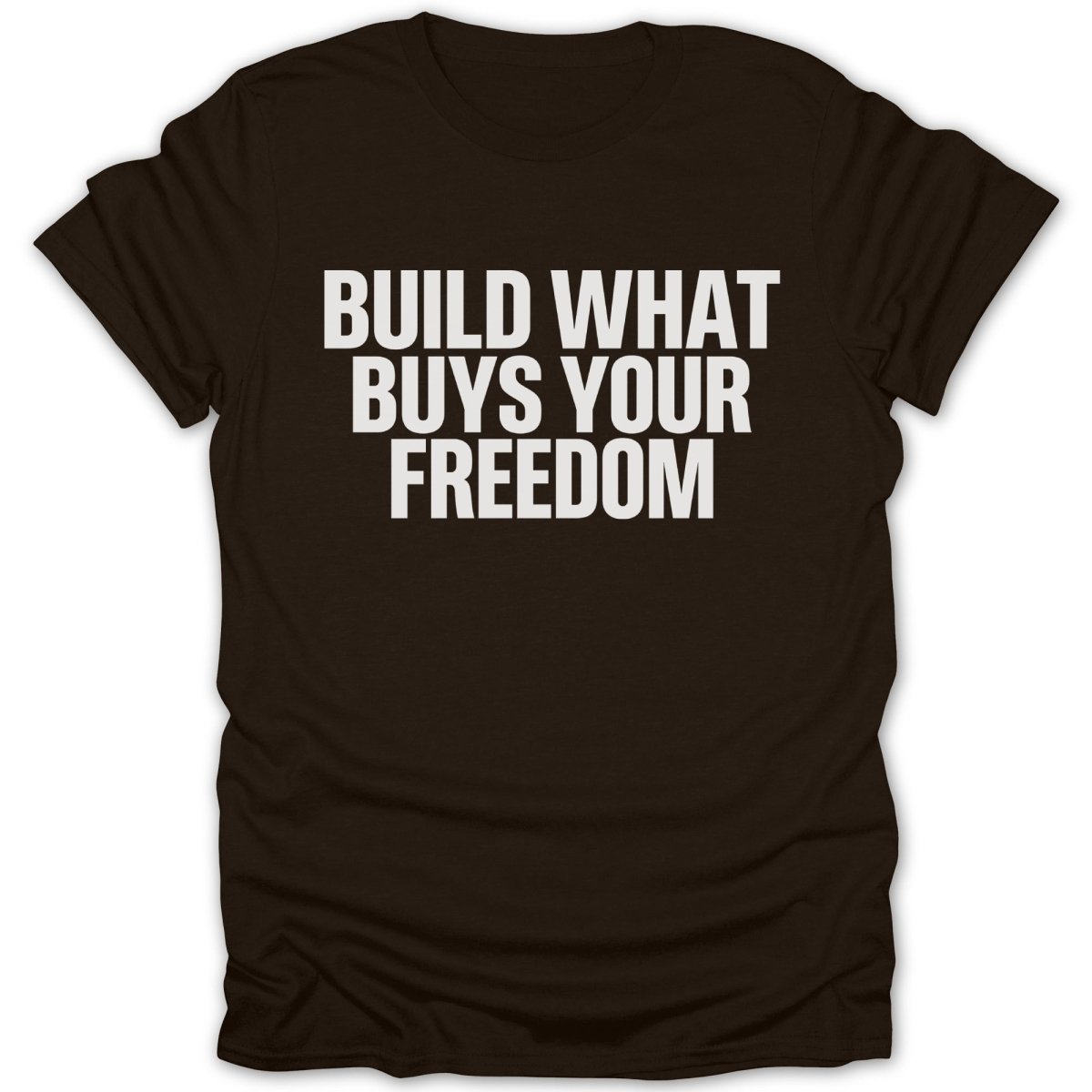 Build What Buys Your Freedom Tee - Zion Threadz