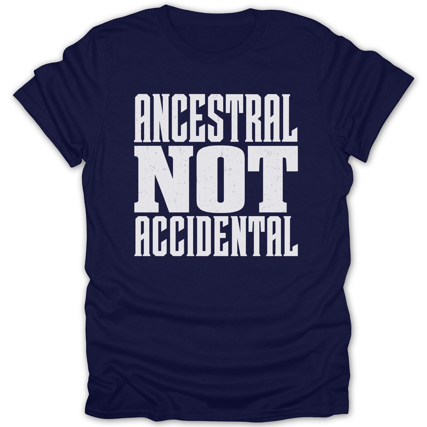 Navy t-shirt with white text that reads "ANCESTRAL NOT ACCIDENTAL".