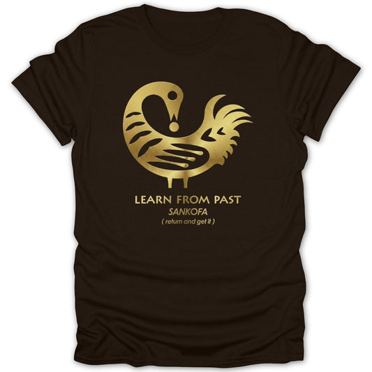 Learn From Past Sankofa Return And Get It T-Shirt