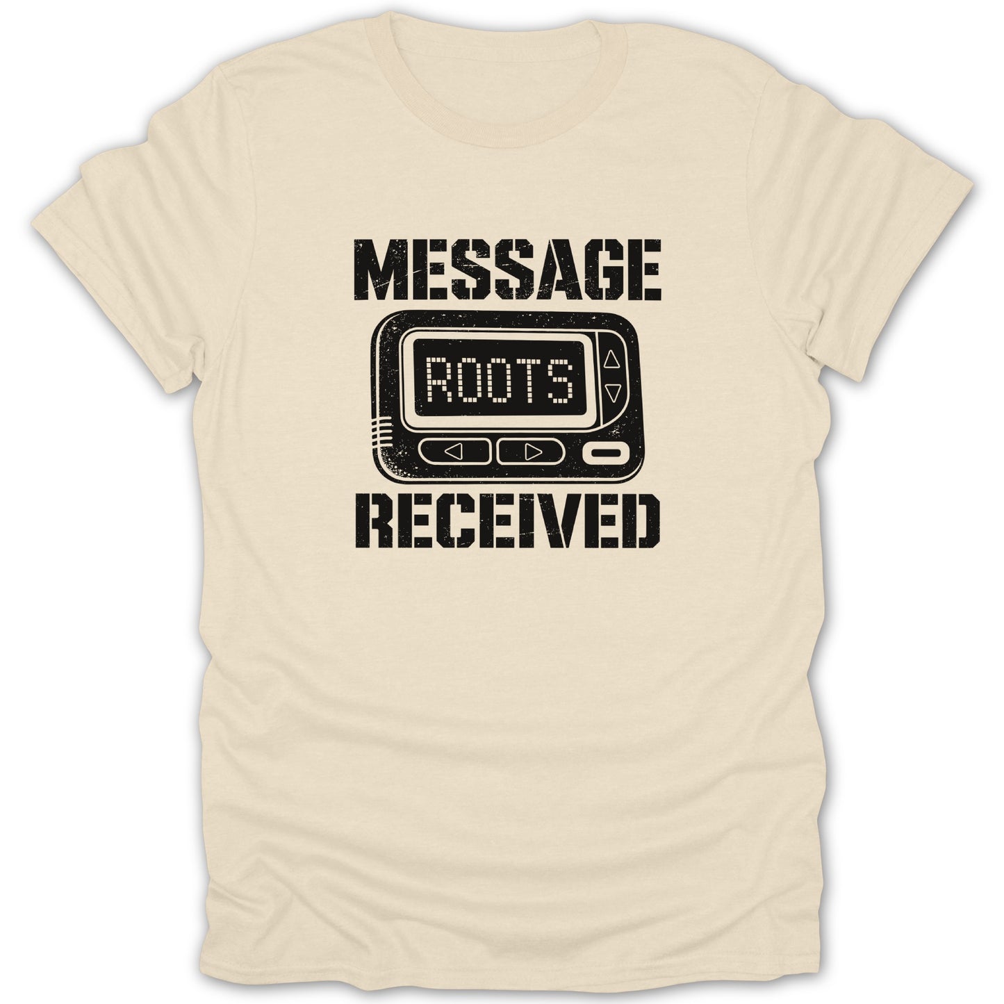 T-shirt with black graphic: MESSAGE ROOTS RECEIVED above a pager.