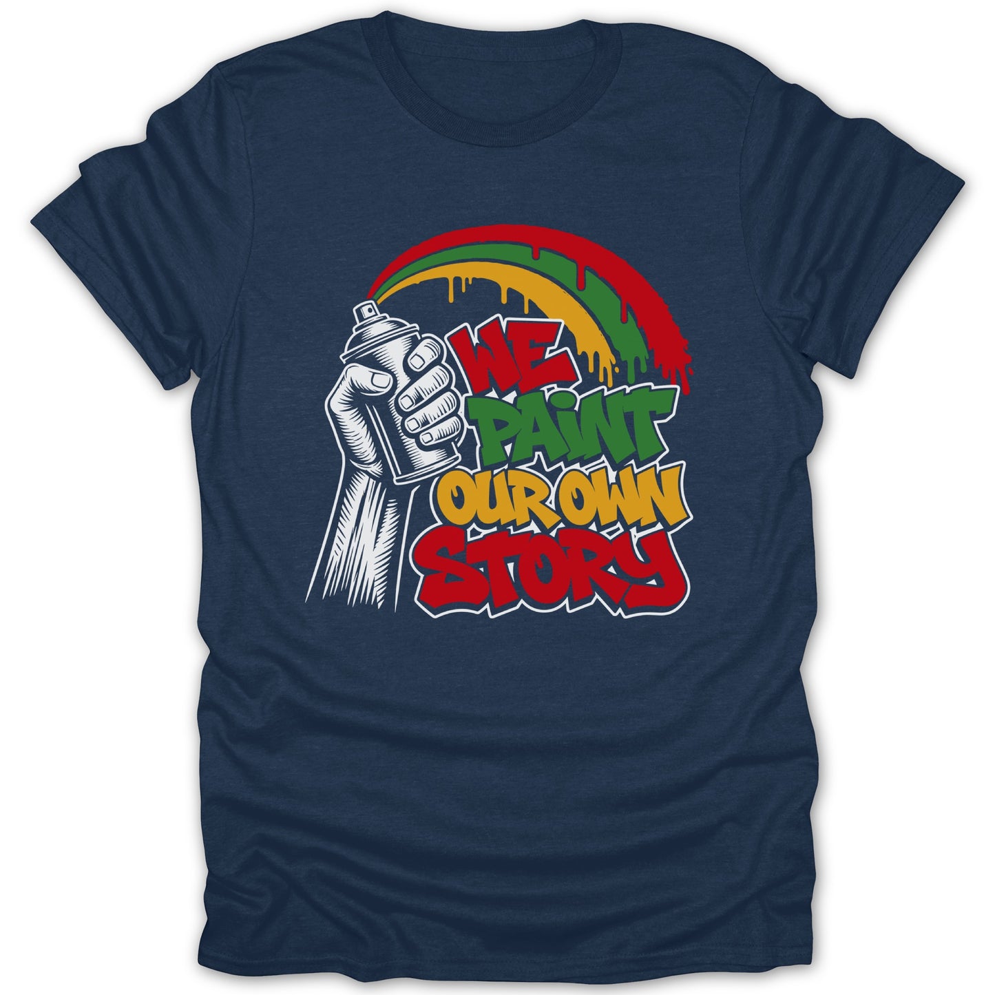 T-shirt with spray can and text "WE PAINT OUR OWN STORY".