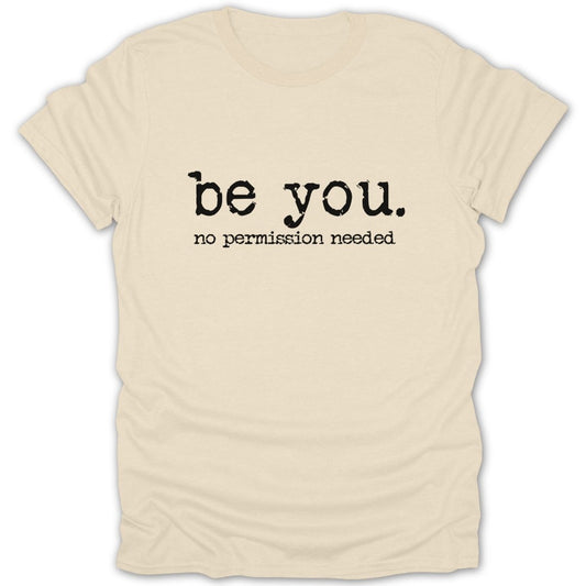 Be You. No Permission Needed Tee - Zion Threadz