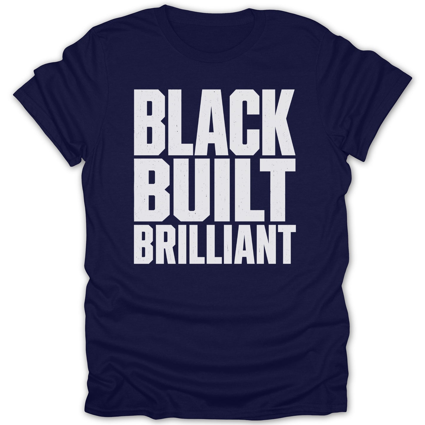 Navy t-shirt with white text reading "BLACK BUILT BRILLIANT"