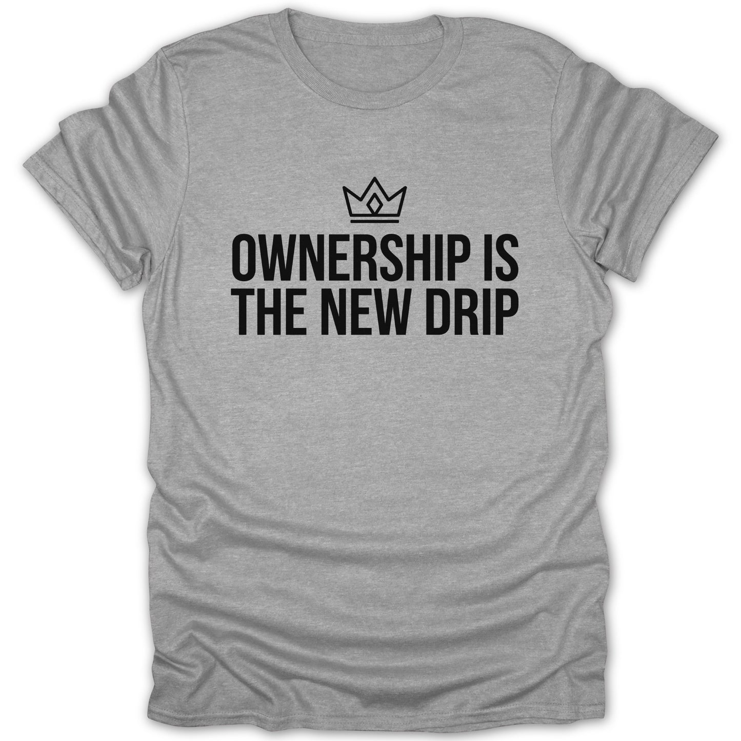 Ownership Is The New Drip T-shirt Product