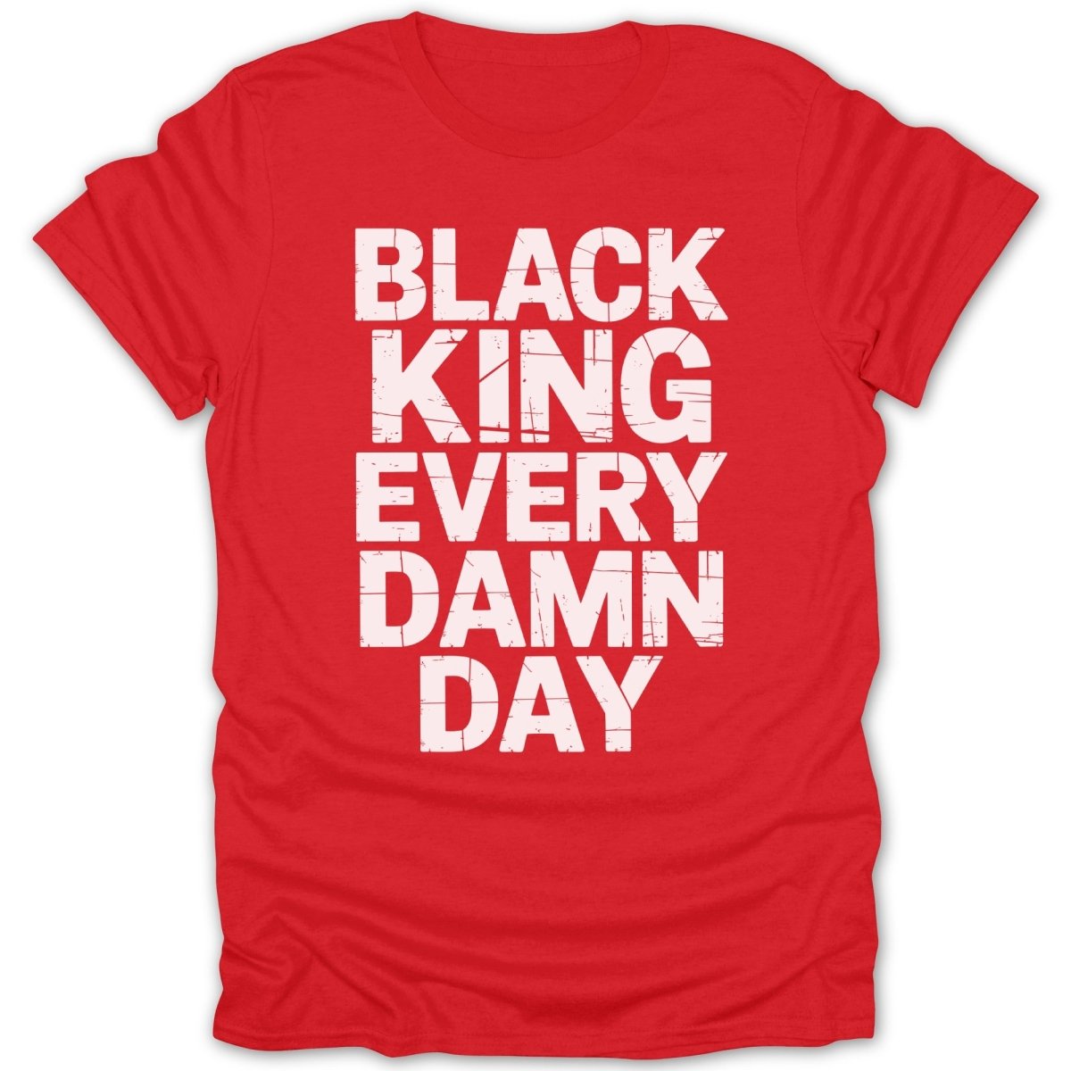 Black King Every Damn Day Tee - Zion Threadz