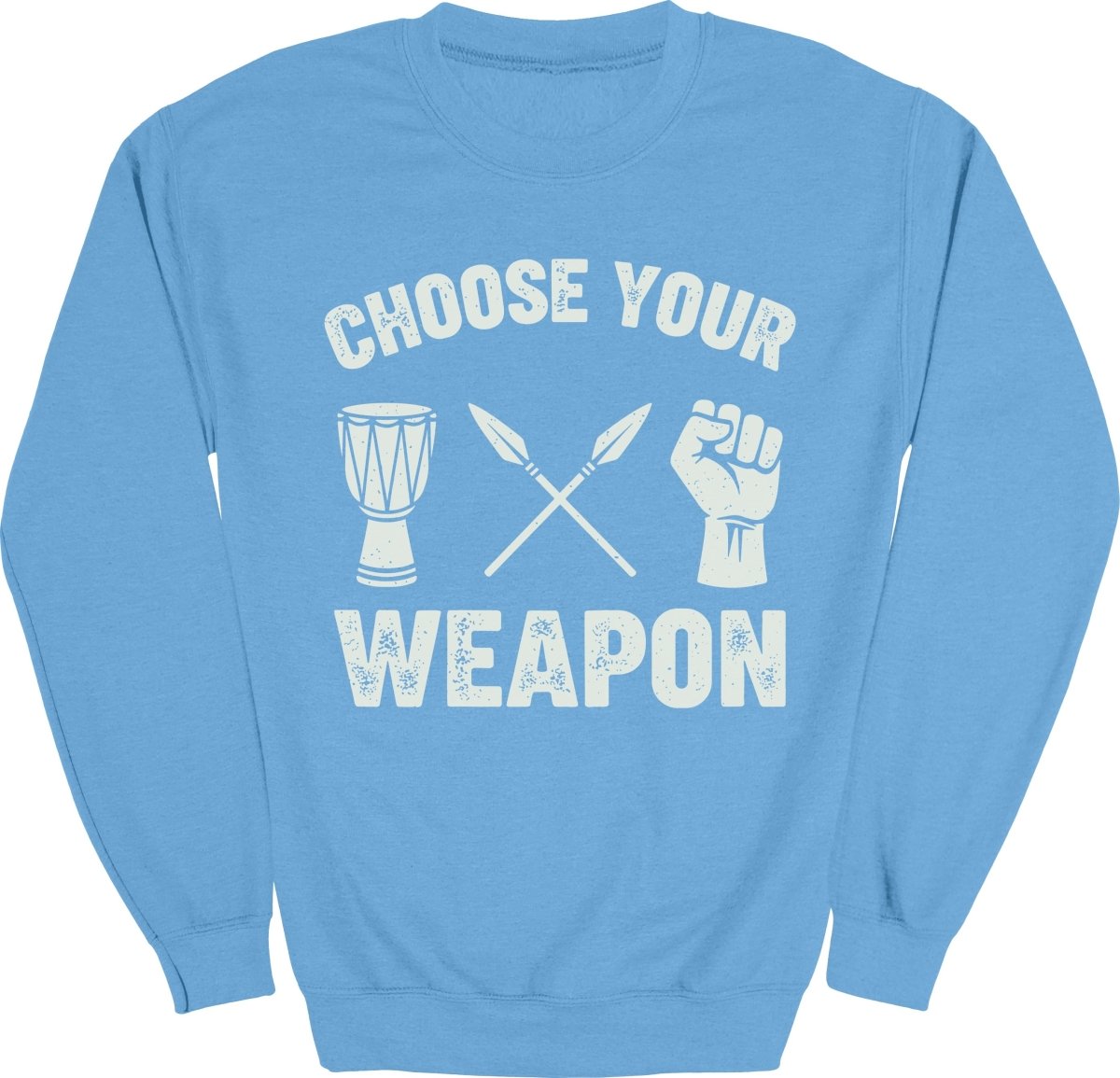 Choose Your Weapon Sweatshirt - Zion Threadz