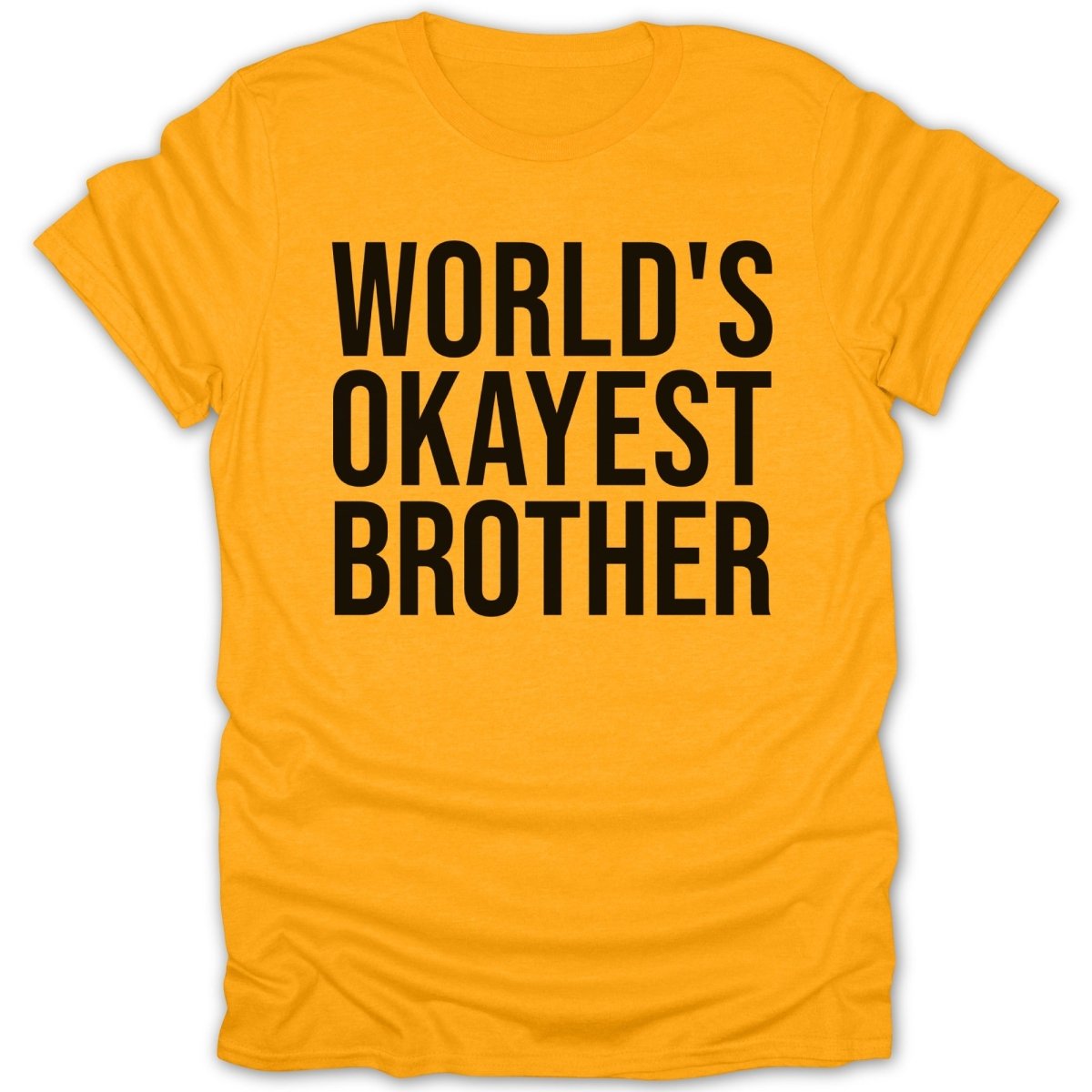 World's Okayest Brother Tee - Zion Threadz