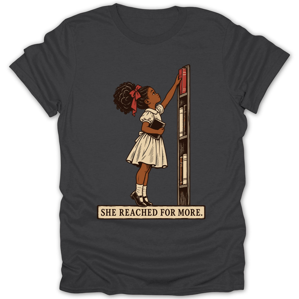 Illustration of a girl reaching for a book on a shelf, with text "SHE REACHED FOR MORE."