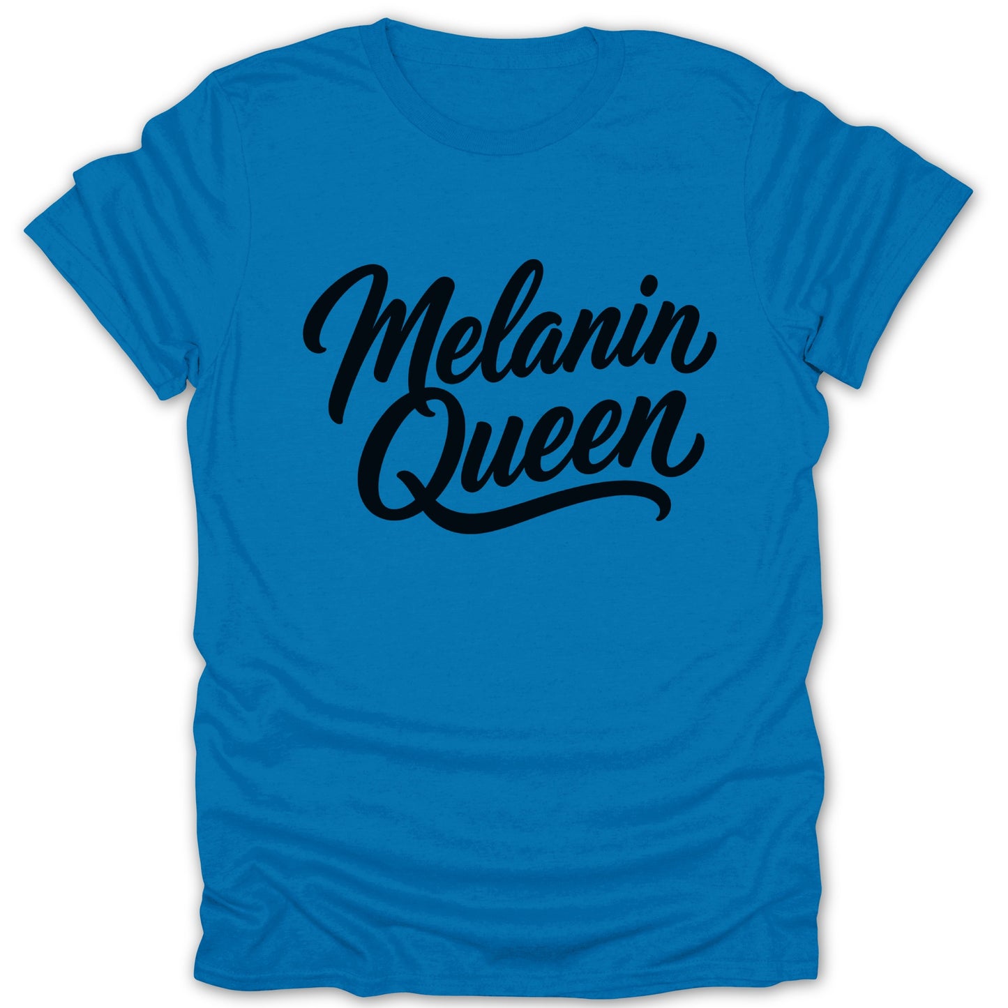Blue t-shirt with black script text "Melanin Queen" centered.