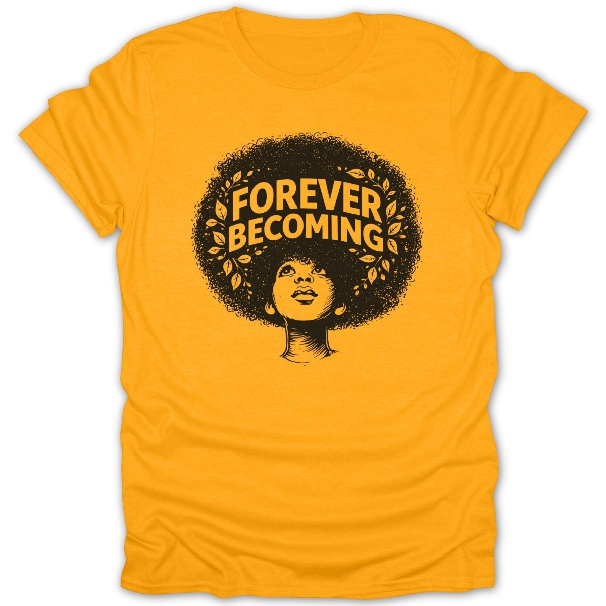 Naya Afro Girl Forever Becoming Tee - Zion Threadz