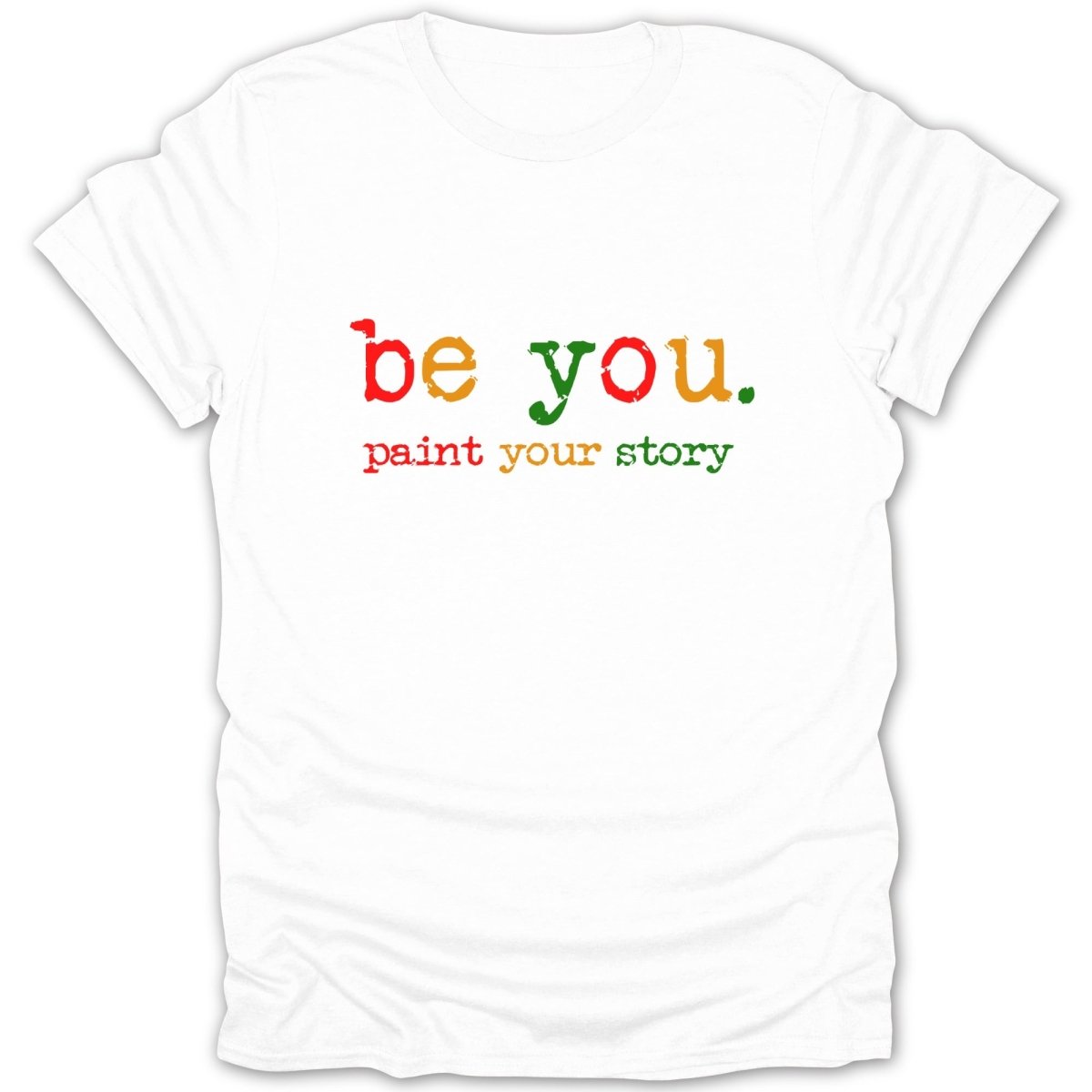 Be You. Paint Your Story Tee - Zion Threadz