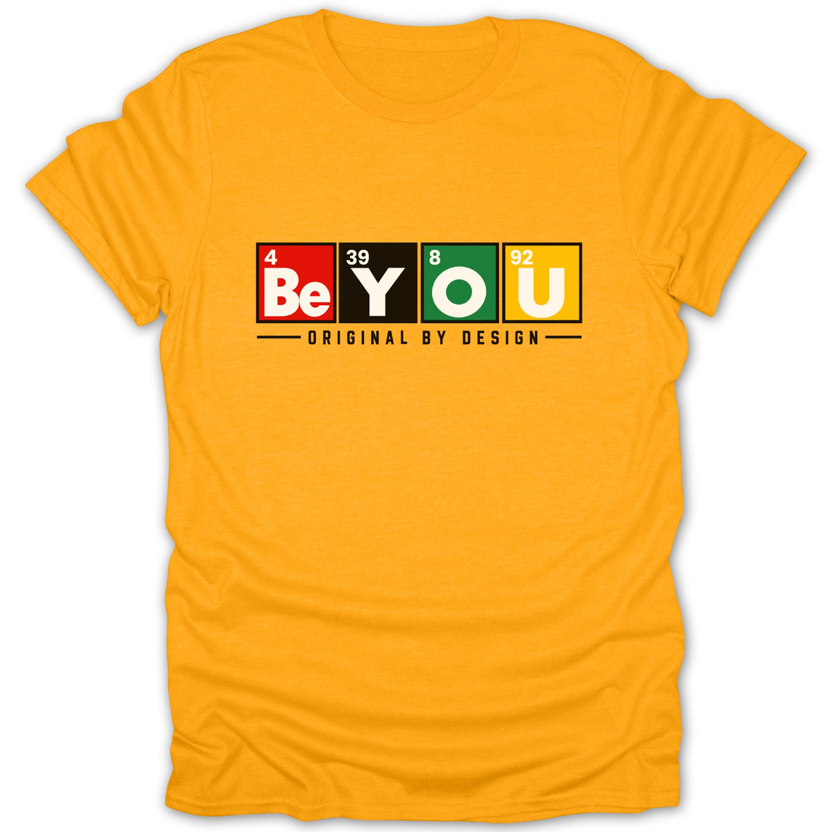 Yellow t-shirt with "BeYOU ORIGINAL BY DESIGN" in periodic table style blocks.