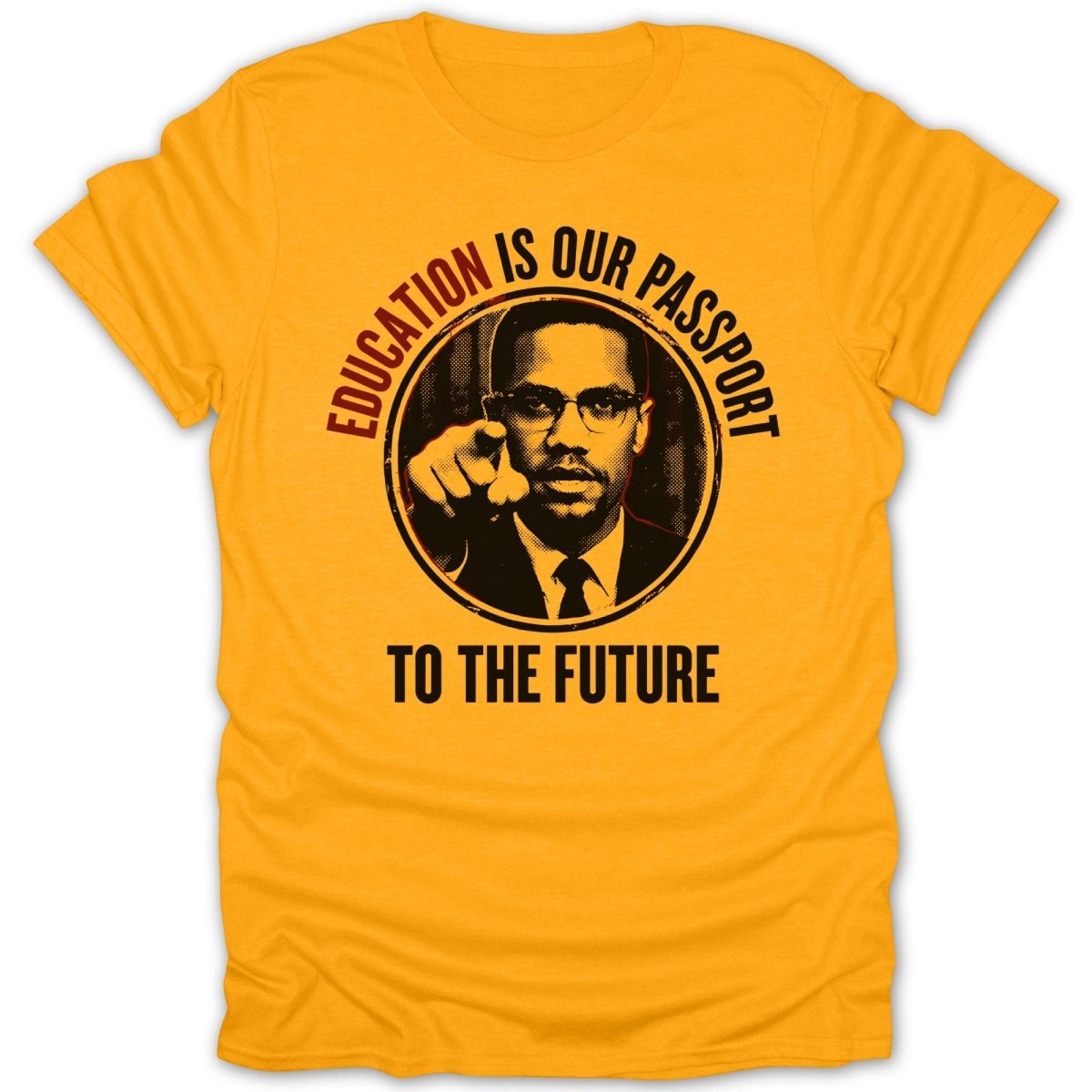 Yellow t-shirt with Malcolm X portrait and text "Education is Our Passport To The Future".