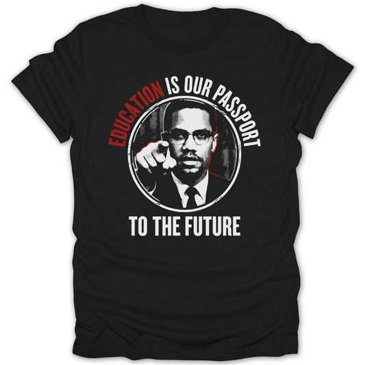 Black t-shirt with portrait and text "EDUCATION IS OUR PASSPORT TO THE FUTURE".