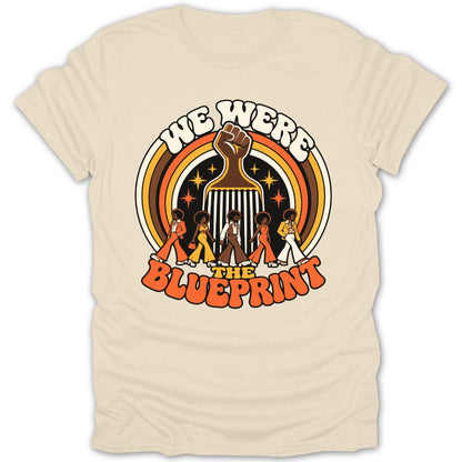 Graphic of people in retro clothes with a raised fist and text "We Were The Blueprint".