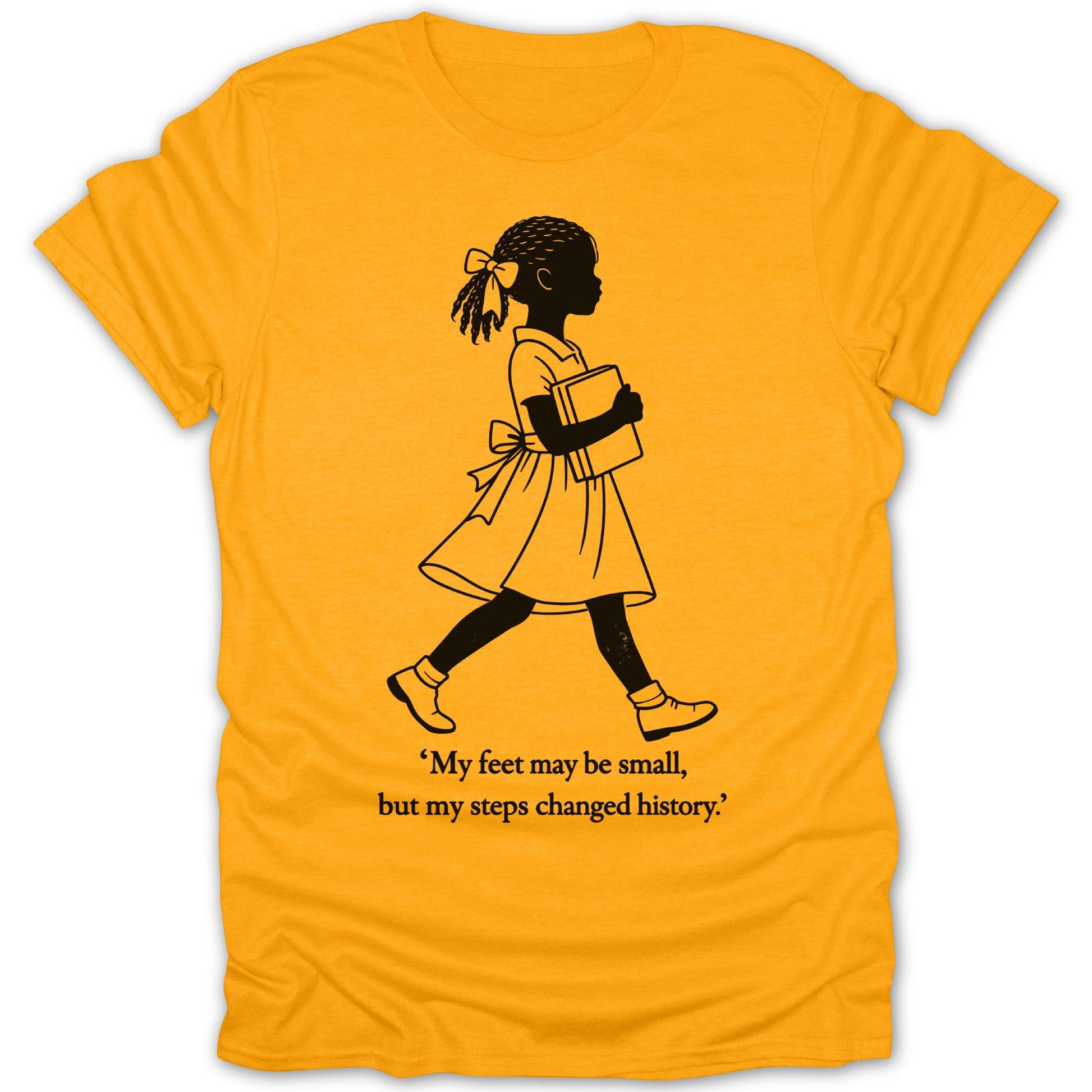 My Feet May Be Small But Changed History T-Shirt