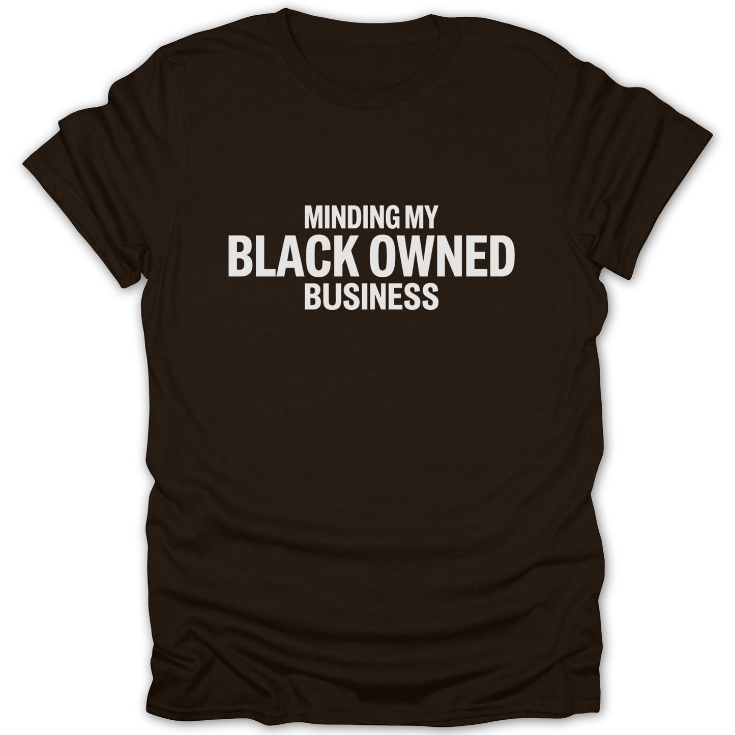 Minding My Black Owned Business T-Shirt Product