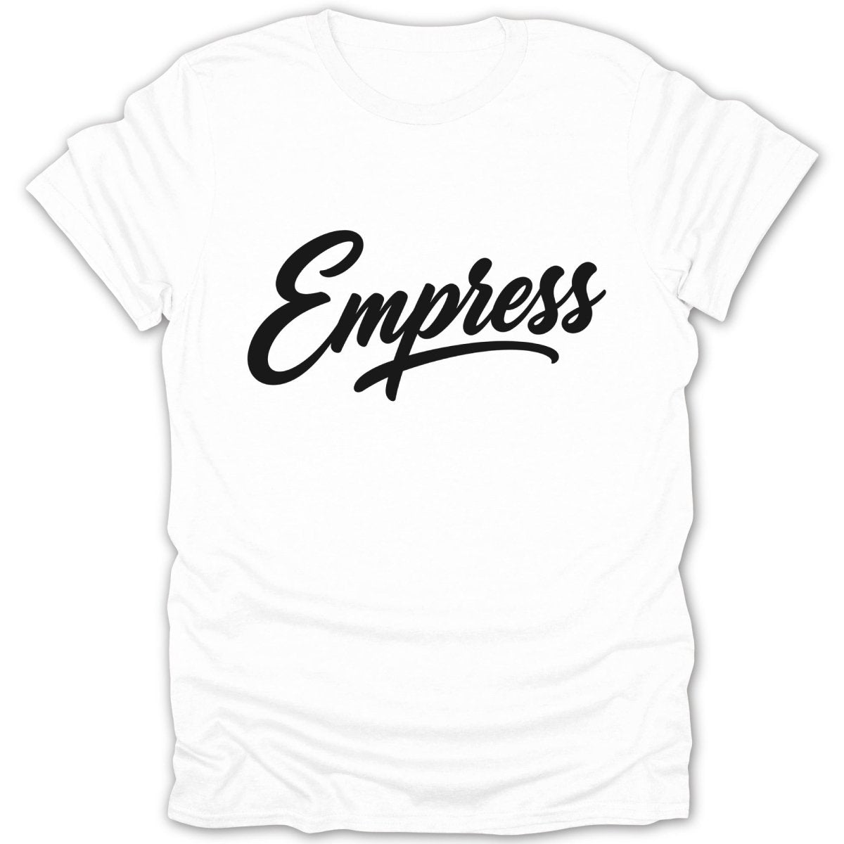 White T-shirt with the black cursive word "Empress" printed on the front.