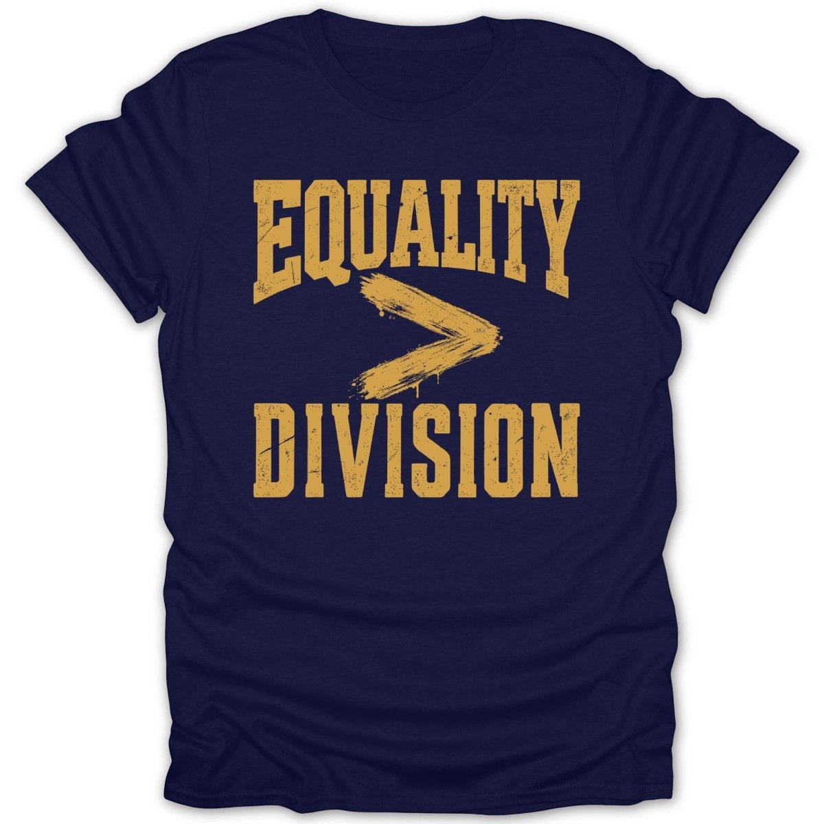 Navy t-shirt with yellow text reading "Equality > Division"