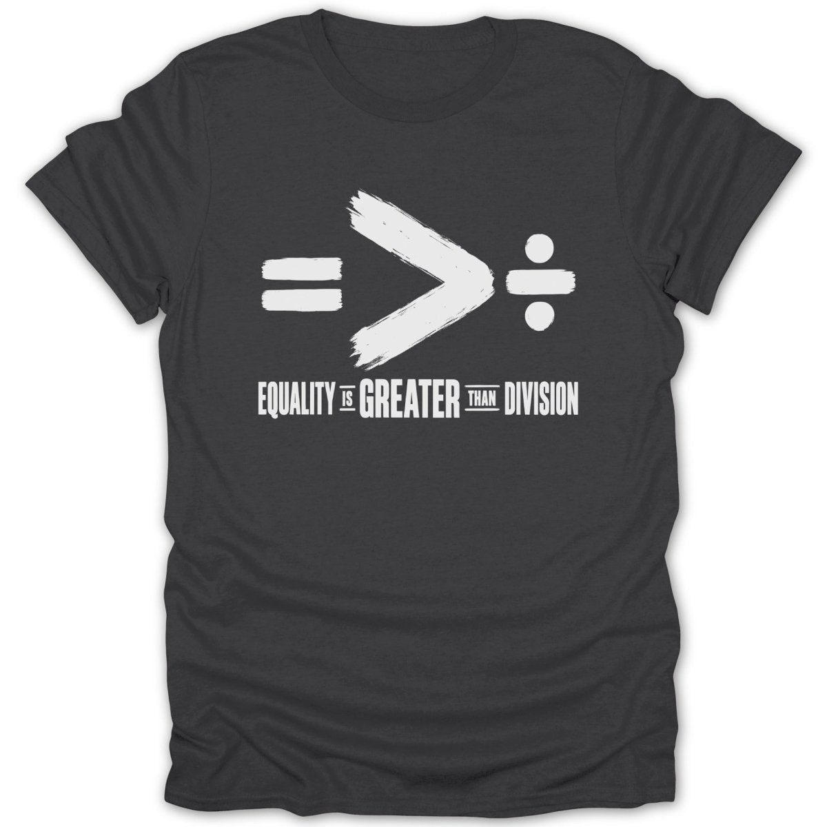 T-shirt with white text "Equality is Greater Than Division" and math symbols.