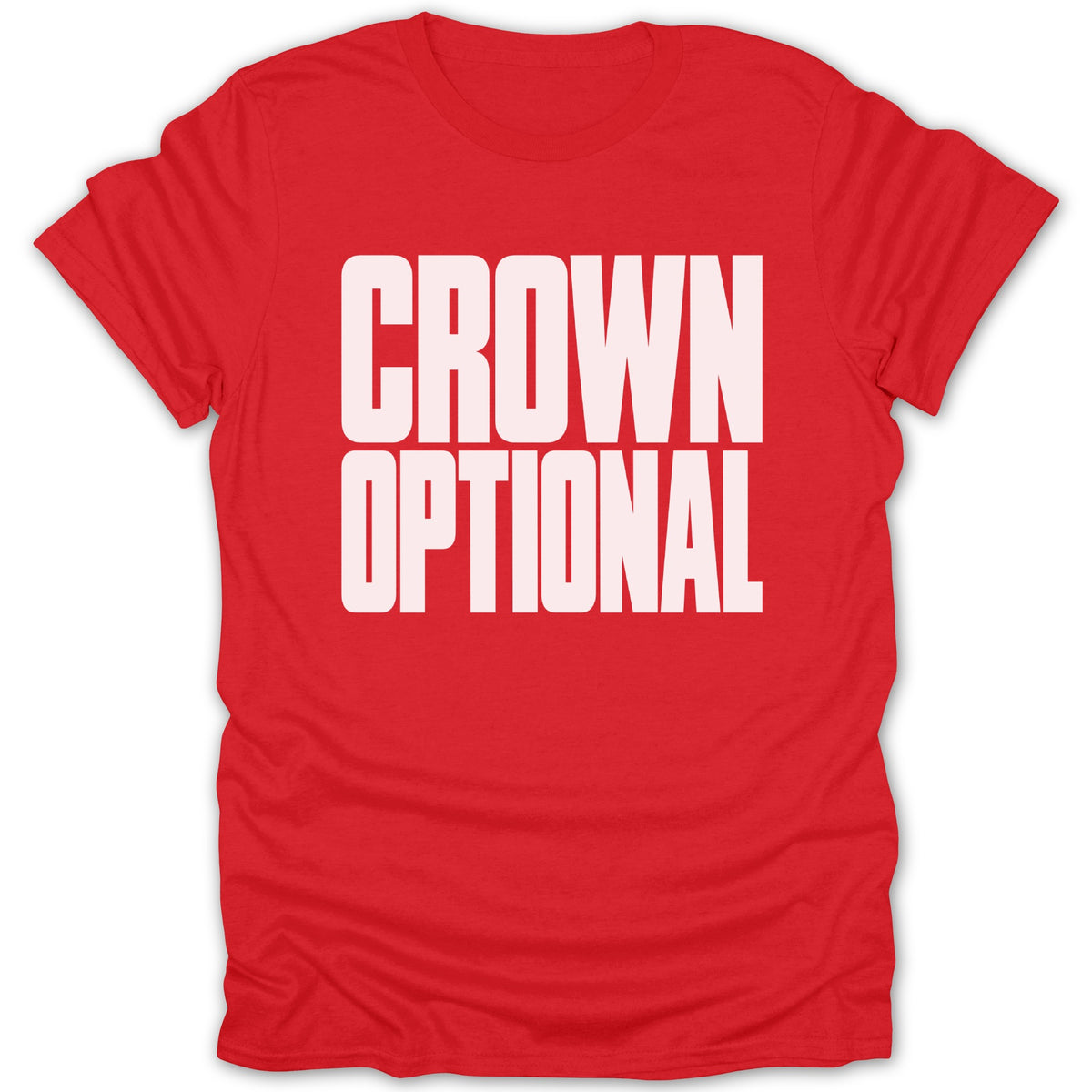 Red t-shirt with white text "CROWN OPTIONAL"