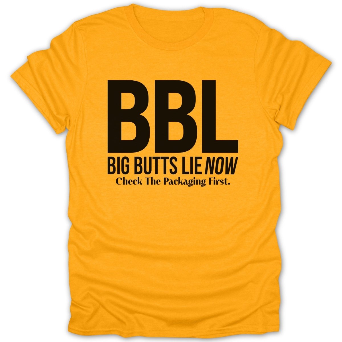 BBL Big Butts Lie Tee - Zion Threadz