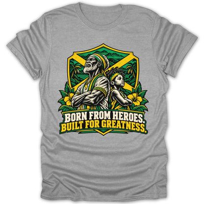 Gray t-shirt with Jamaican flag shield graphic and text "Born From Heroes. Built For Greatness."