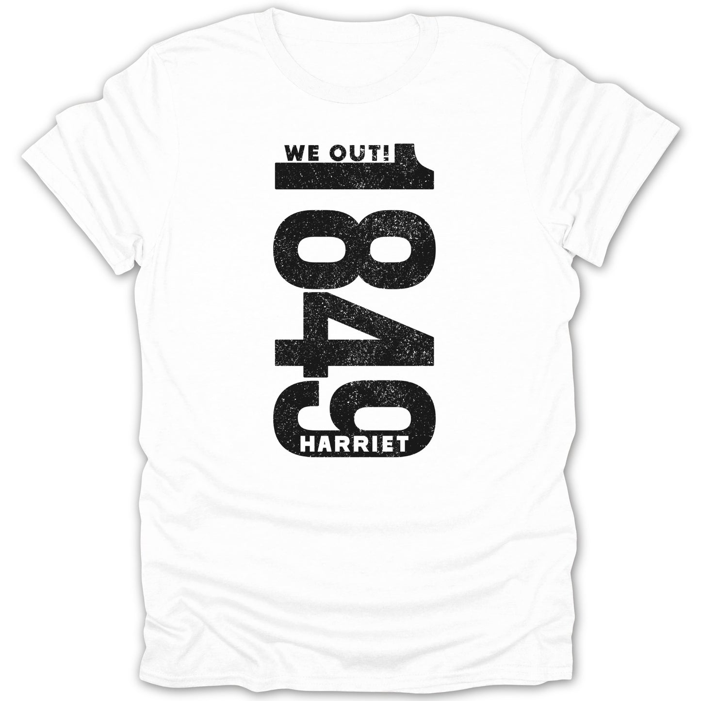 We Out 1849 Harriet Inspirational Design Shirt