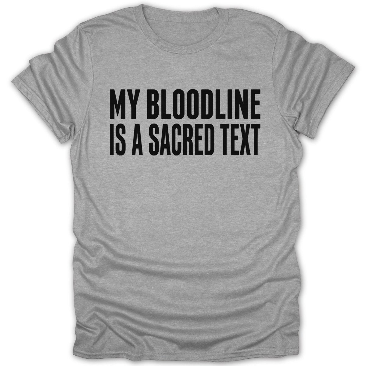 My Bloodline Is A Sacred Text Tee - Zion Threadz