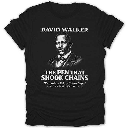 David Walker The Pen That Shook Chains T-Shirt