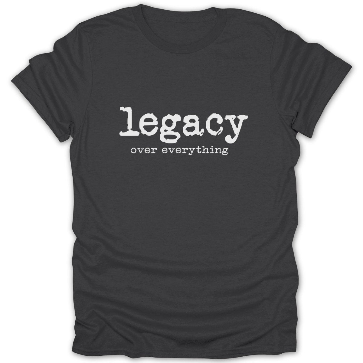 Legacy Over Everything LC Tee - Zion Threadz