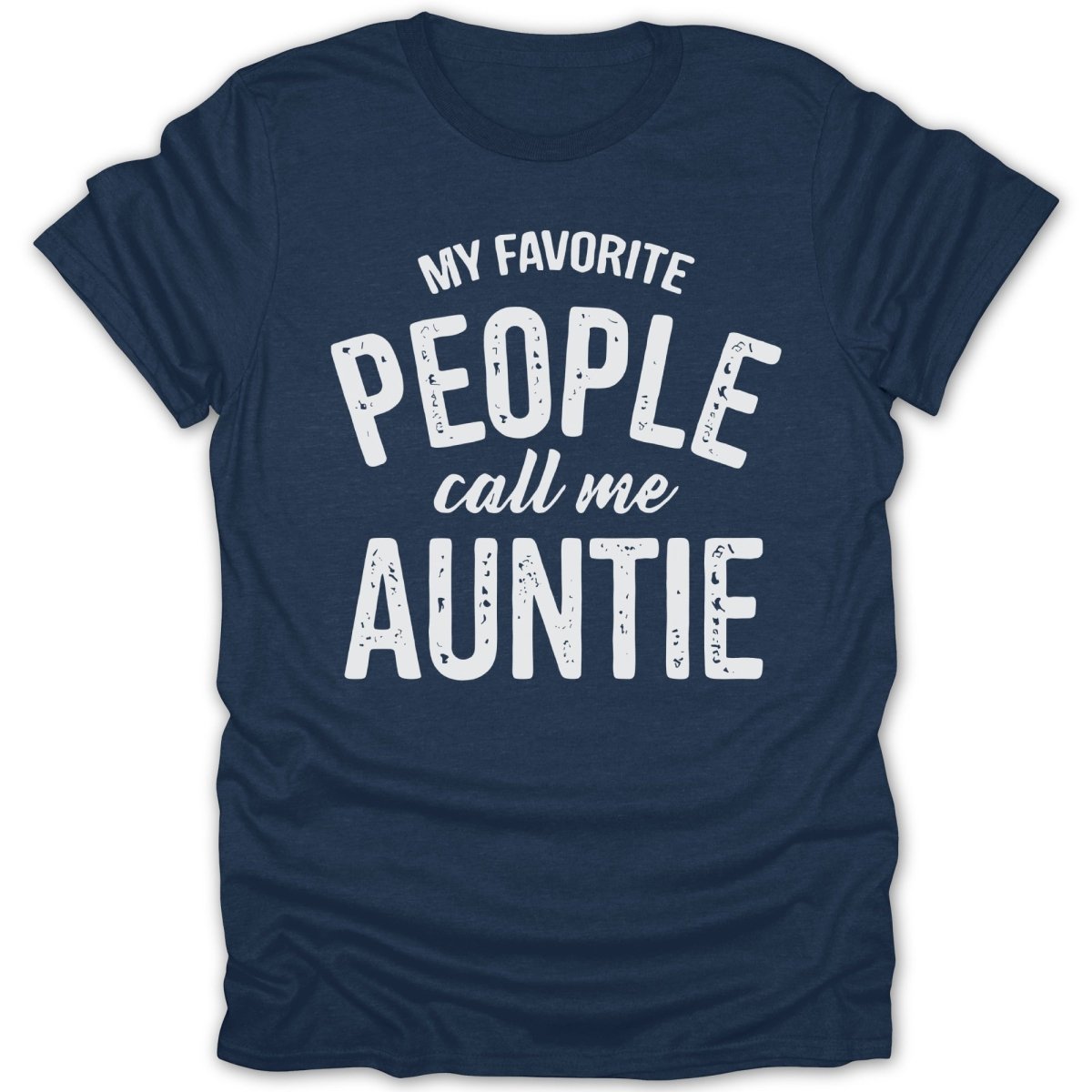 My Favorite People Call Me Auntie Tee - Zion Threadz
