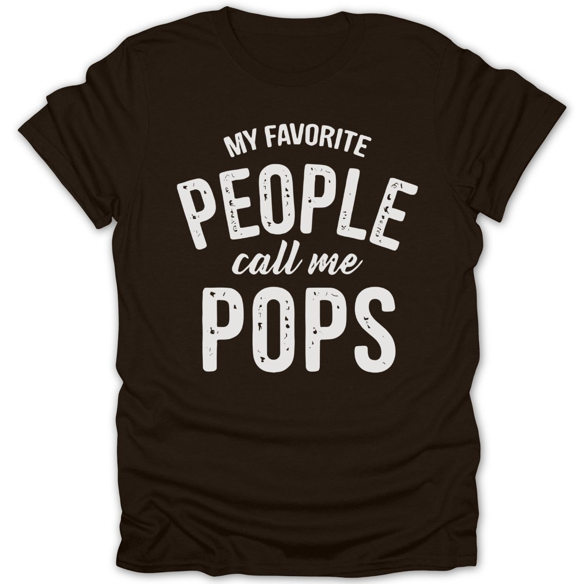 My Favorite People Call Me Pops Tee - Zion Threadz