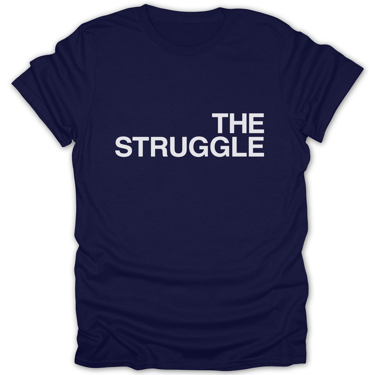 The Struggle Motivational T-Shirt for Everyday Wear