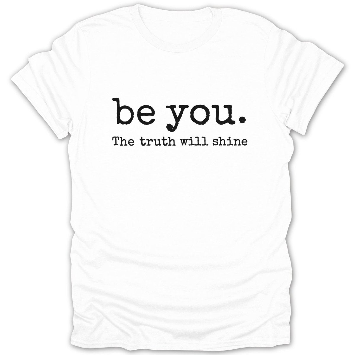 Be You Truth Tee - Zion Threadz