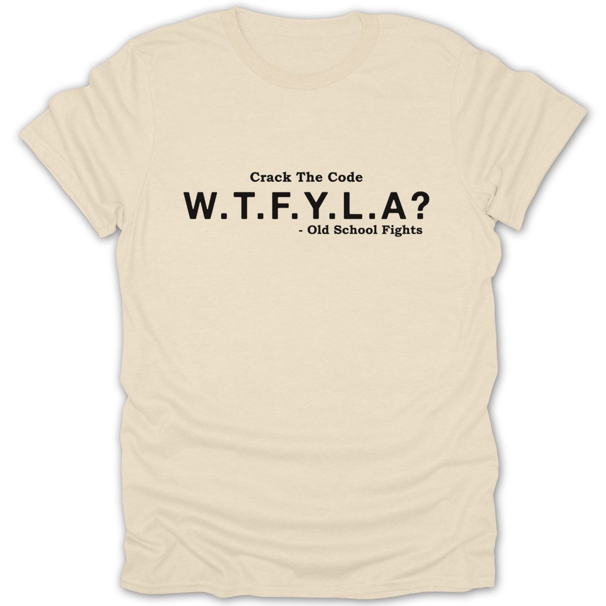 Crack The Code W.T.F.Y.L.A. Old School Fights Tee - Zion Threadz