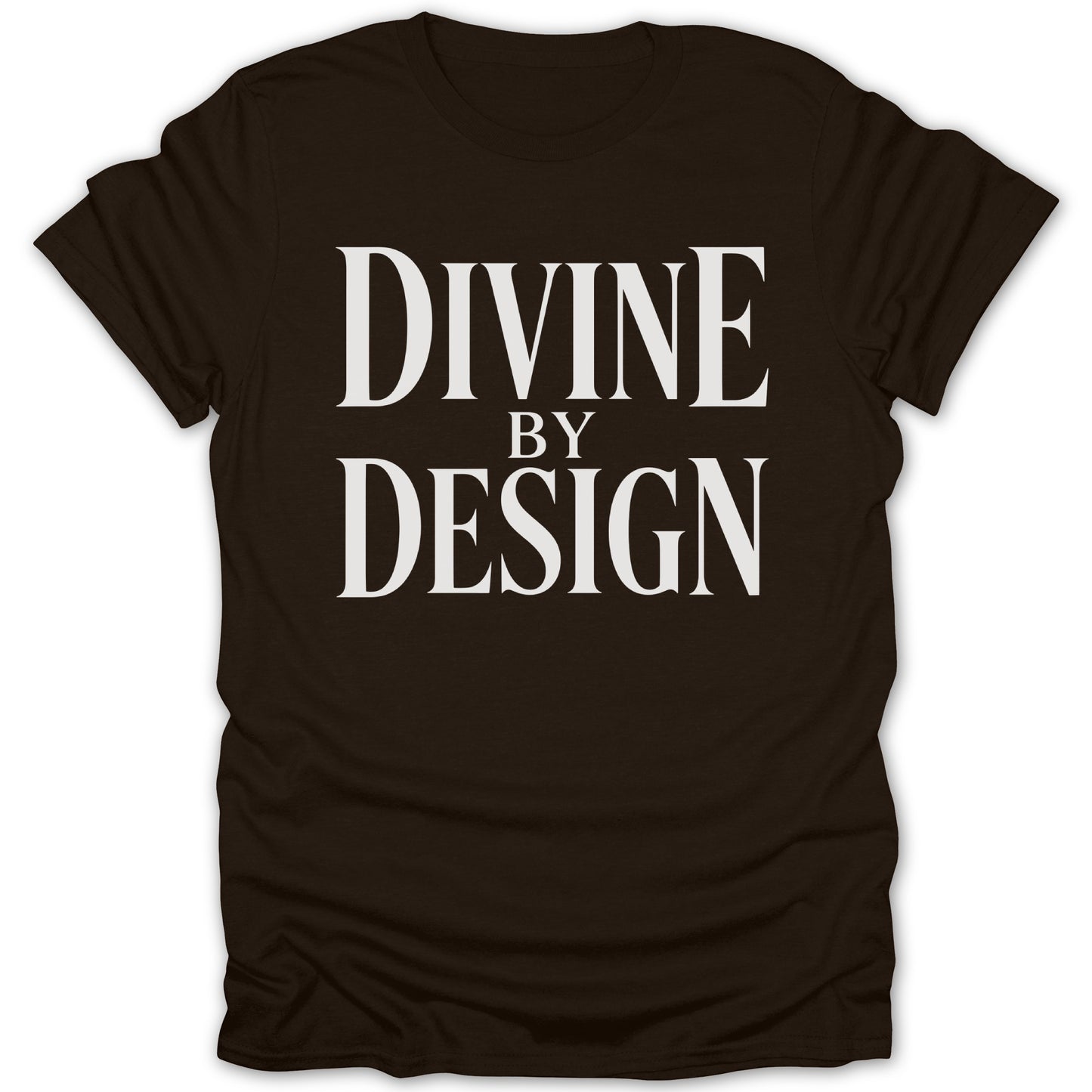 Dark brown t-shirt with white text "DIVINE BY DESIGN".