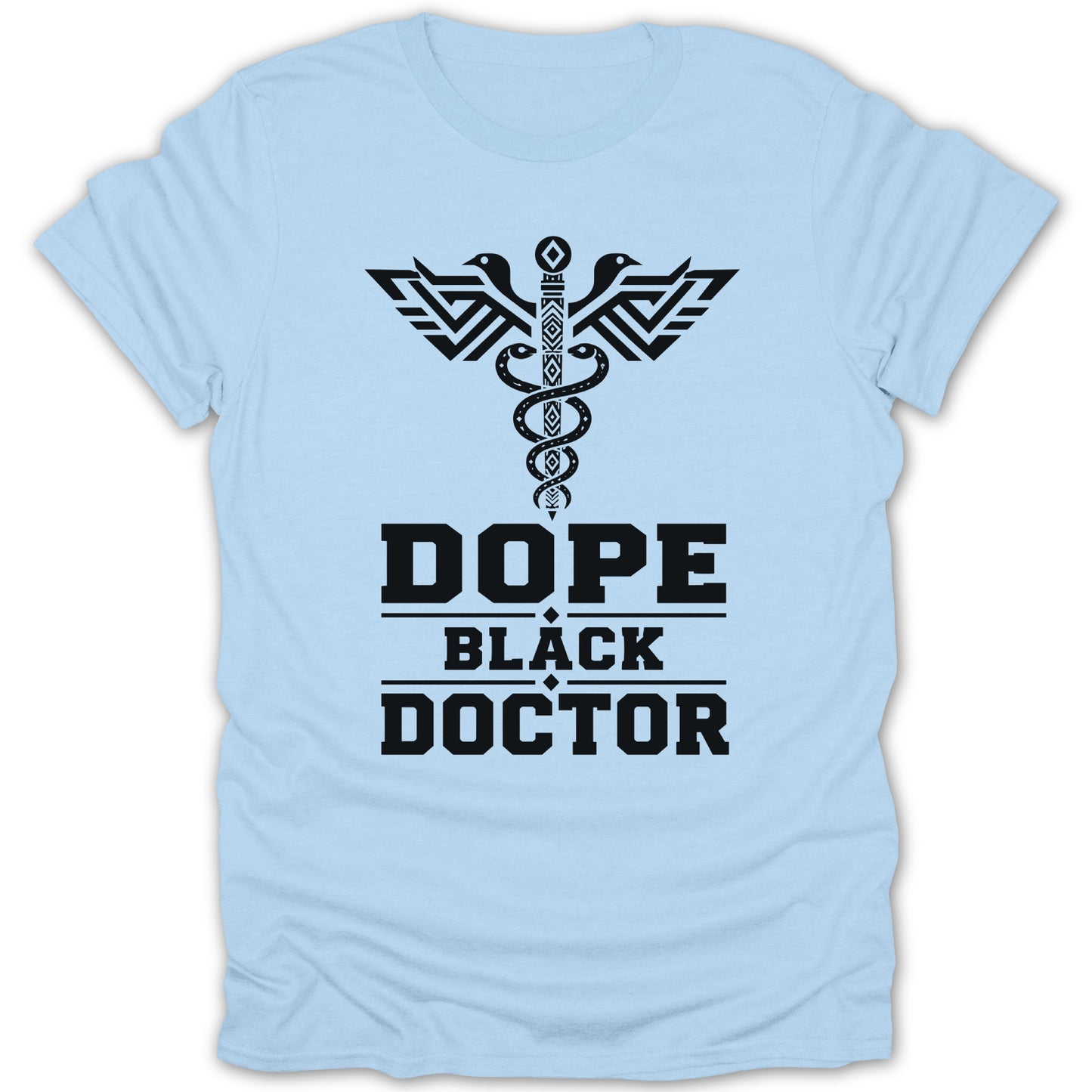 Light blue t-shirt with black "Dope Black Doctor" text and caduceus graphic.