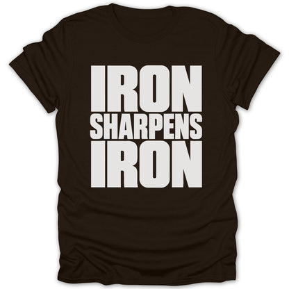A dark brown crewneck t-shirt featuring the white text Iron Sharpens Iron centered on the chest.