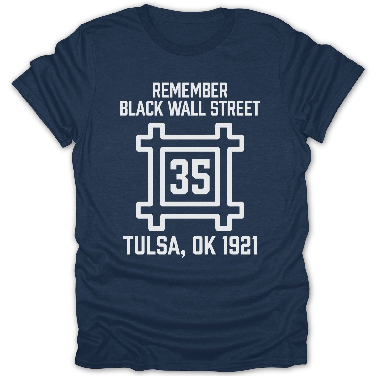 Remember Black Wall Street 35 Tee - Zion Threadz