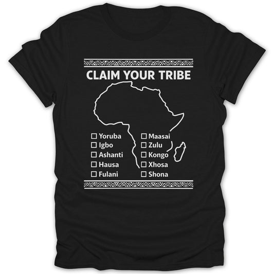 Claim Your Tribe African Heritage T-Shirt