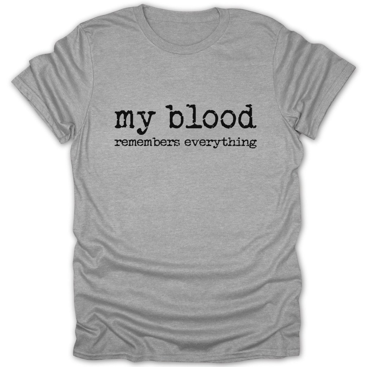 My Blood Remembers Tee - Zion Threadz