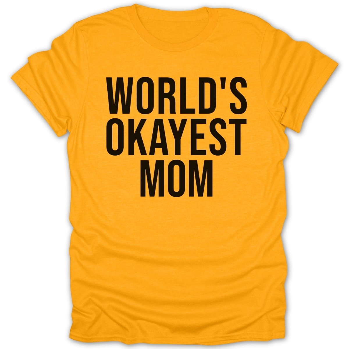 World's Okayest Mom Tee - Zion Threadz
