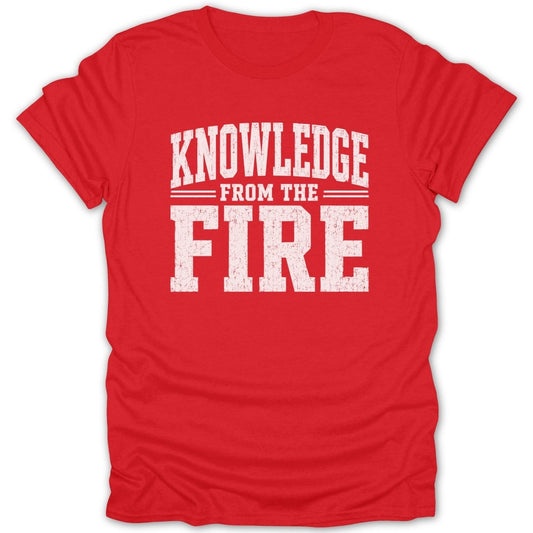 Red t-shirt with distressed white text reading "Knowledge From The Fire".