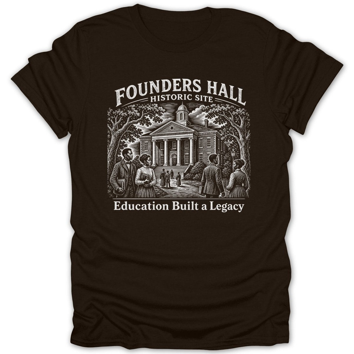 Founders Hall Historic Site building with people and text "Education Built a Legacy".