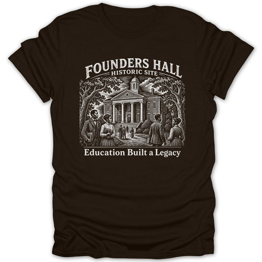 Founders Hall Historic Site building with people and text "Education Built a Legacy".