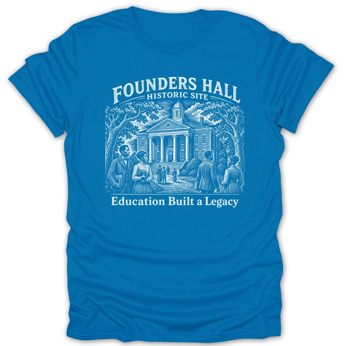 Founders Hall Historic Site illustration with people and the text "Education Built a Legacy".